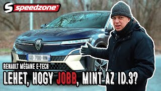 Speedzone teszt: Renault Mégane e-Tech: Lehet, hogy jobb, mint az ID.3?