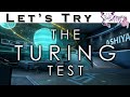 Let's Try | The Turing Test | First-Person Atmospheric Puzzle | Turing Test Gameplay