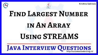 17. Find Largest Number In An Array Using Streams | Java Interview Questions