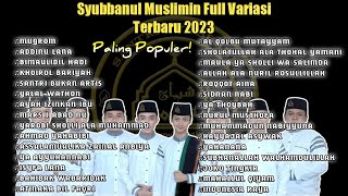 Syubbanul Muslimin Full Album || Sholawat Terbaru 2023 - Gus Azmi Ft Ahkam Dll.