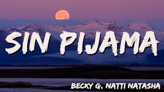 Becky G  Ft. Natti Natasha - Sin Pijama ( Letra/ Lyrics)