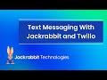 Text Messaging with Jackrabbit and Twilio