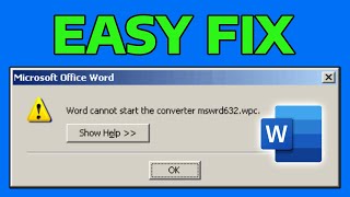 How To Fix Microsoft Word Cannot Start the Converter mswrd632.wpc Error