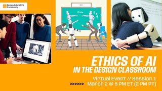 Ethics of AI in the Design Classroom: Listening Session 1