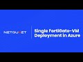 How To Deploy Single FortiGate VM in Azure [FortiGate and Linux Setup]