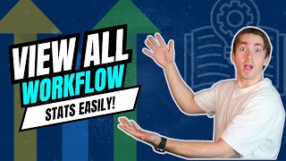 View ALL Your Comprehensive WORKFLOW STATS Easily