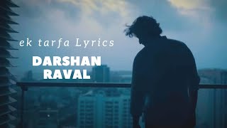 Ek Tarfa Lyrical Video | Darshan Raval | Full Song
