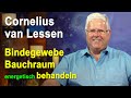 Bindegewebe Bauchraum energetisch behandeln | Cornelius van Lessen