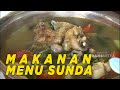 Kali ini kita akan mencoba kulier menu khas Sunda | WISATA KULINER