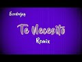 TE NECESITO💔🥺 ( REMIX ) ✘ KHEA ✘ MARIA BECERRA ft. EzeDeejay 🔥