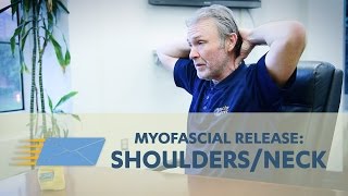Myofascial Release: Shoulders and Neck