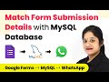 How to Match Form Data with MySQL Database   Google Forms, MySQL How to Match Form Submission Detail