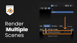 Render Multiple Scenes in Blender- Quick Tip