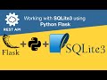 Building REST API using Python flask & interact with SQLite3.