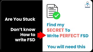 My Secret to Write a PERFECT functional specification document (FSD) | 15+ years exp. as a BA