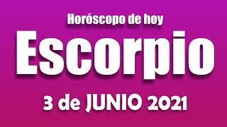 Horóscopo de hoy ESCORPIO 3 de Junio 2021 ✅ ✅ ❤️❤️ horoscopo diario ESCORPIO 👈 DESCUBRE tu SUERTE 😎