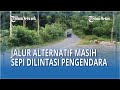 Jalur Alternatif Karo-Langkat Masih Sepi Dilintasi Pengendara Pascapenutupan Jalur Medan-Berastagi