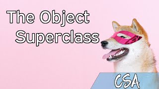 [CSA] The Object Superclass