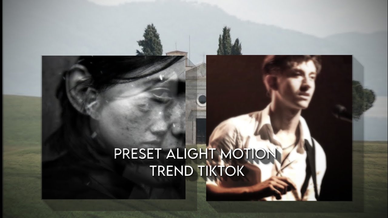 Preset Alight Motion Trend Tiktok Youtube