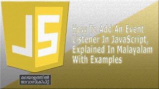 How To Add An Event Listener In JavaScript Explained With Examples in Malayalam