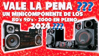 VALE LA PENA adquirir un MINICOMPONENTE de los 80's 90's 2000 en pleno 2024❓🤔🔉 breve analisis #220🔉