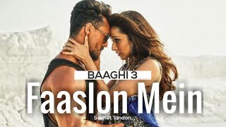 Faaslon Mein Lyrical Video | Baaghi 3 | Tiger Shroff, Shraddha Kapoor | Sachet Tandon
