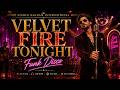 Velvet Fire Tonight  Funk Disco 2026  New Funk Soul Groove