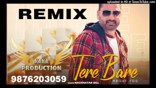 Tere Bare Break Remix Nachattar Gill KAKA PRODUCTION Latest Punjabi Songs