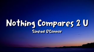 Sinéad O Connor Nothing Compares 2 U lyrics