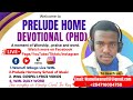 PRELUDE HOME DEVOTIONAL(PHD) DAY8 - WAMUTI MBOGO #phd #wmldailyword #phsom #fypage #fypシ #FYP #fypシ