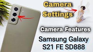 Samsung Galaxy S21 FE 2024 (SD 888) Camera Settings | Features | Hidden Tips & Tricks