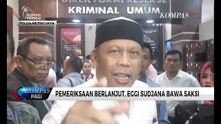 Kasus Dugaan Makar, Eggi Sudjana Bawa Saksi Eks Relawan Jokowi