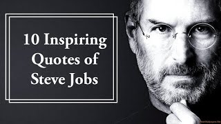 10 Quotes Of Steve Jobs That Will Inspire You | Motivational Quotes | Steve Jobs Apple Inc | Quotes