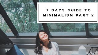 #minimalism | 7 Hari Memulai Hidup Minimalis [Part 2] | Hidup Minimalis Indonesia