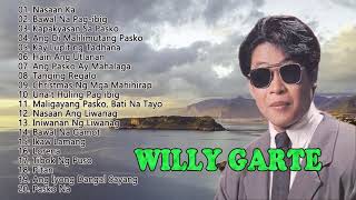 Willy Garte Nonstop Songs | Best of Willy Garte - OPM Tagalog Love Songs - LUMANG TUGTUGIN