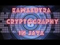 Kamasutra Program in java for Encryption and Decryption,