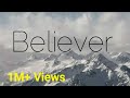 Believer - Imagine Dragons | Whatsapp English Status Song