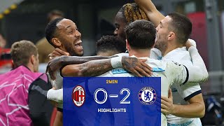 AC Milan 0-2 Chelsea | UEFA Champions League Highlights