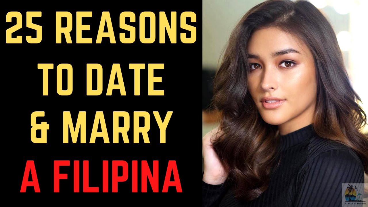 25 REASONS TO DATE AND MARRY A FILIPINA ️ Philippines Dating - YouTube