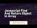 javascript find and return object in array