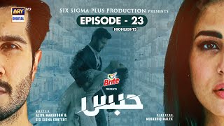 Habs Episode 23 | Presented By Brite | Highlights | ARY Digital Drama