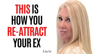 6 Insanely Effective Ways To Re-Attract Your Ex!