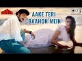 Aake Teri Baahon Mein | Lata Mangeshkar, S. P. Balasubrahmanyam | Vansh | 90's Hits