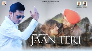 Deep Hardeep | Jaan Teri |Full Song