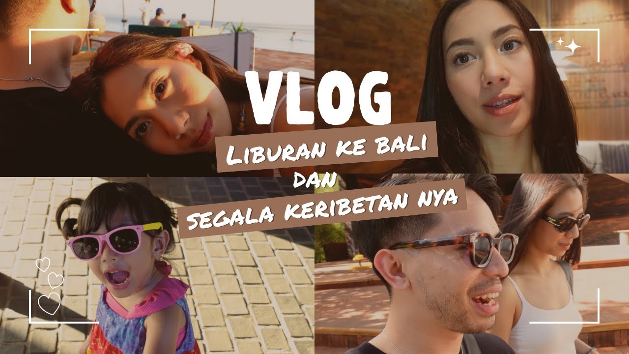 Vlog Liburan Ke Bali Youtube