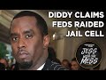 Diddy's Team Claims Feds Raided Jail Cell, Took Privileged Material + More