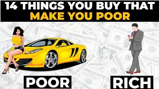 14 Worst Things You Buy That Make You Poor | Rich Always Avoid