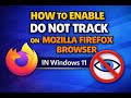 How to Enable Do Not Track on Mozilla Firefox Browser in Windows 11 or 10 | GearUpWindows Tutorial