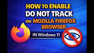 How to Enable Do Not Track on Mozilla Firefox Browser in Windows 11 or 10 | GearUpWindows Tutorial