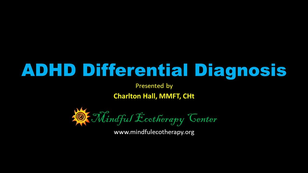 2022 ADHD Differential Diagnosis Video - YouTube